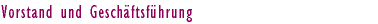Vorstand und Geschftsfhrung