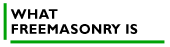What Freemasonry is
